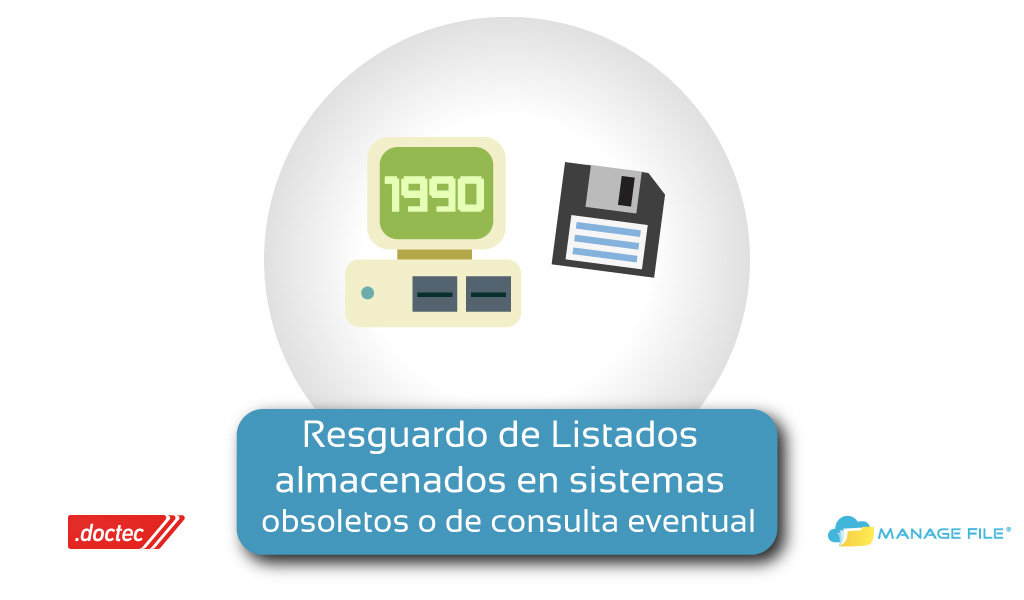 Resguardo de Archivos y Listados Almacenados en Sistemas Obsoletos o de Consulta Eventual